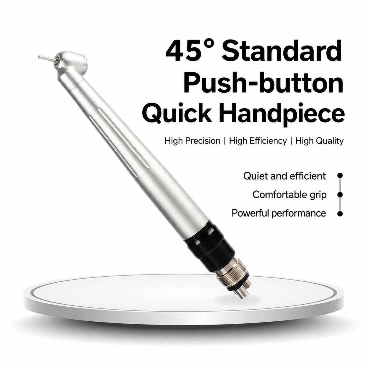 45° Dental Handpiece with Quick Connector